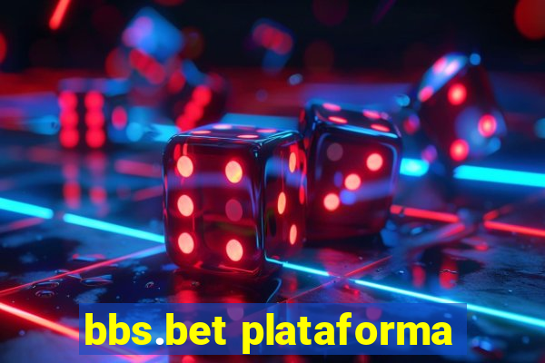 bbs.bet plataforma